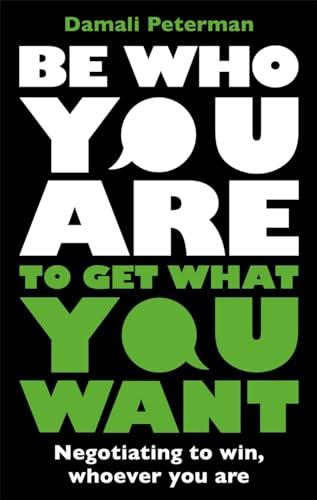 Be Who You Are to Get What You Want: Negotiating to Win, Whoever You Are