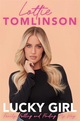 Lucky Girl: Family, Falling and Finding My Way
