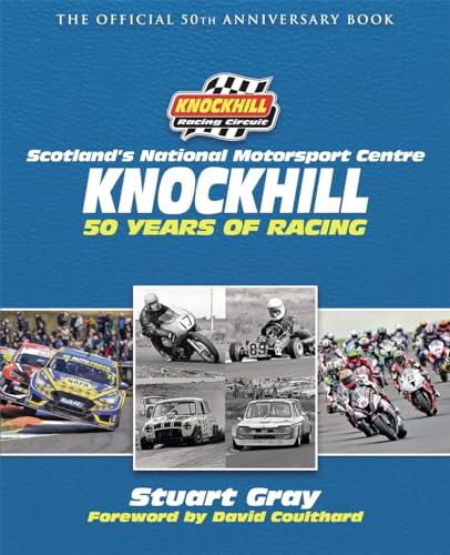 Knockhill: 50 Years of Racing (50th Anniversary)