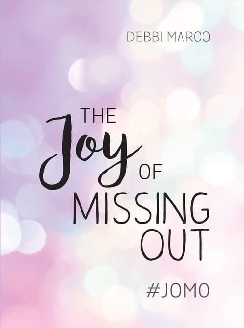 The Joy of Missing Out #JOMO