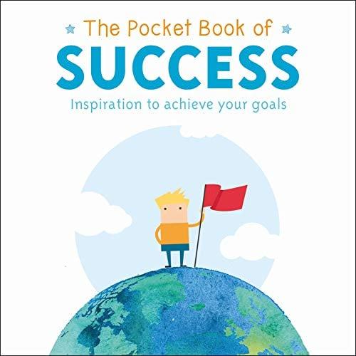The Pocket Book of Success: Inspiration to Achieve Your Goals