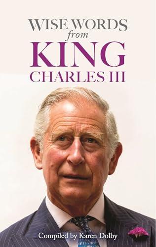 Wise Words From King Charles III