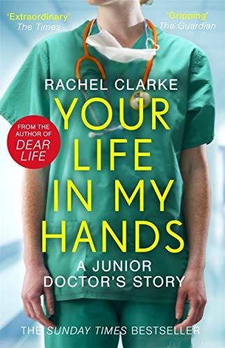 Your Life in My Hands: A Junior Doctor's Story