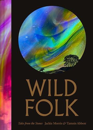 Wild Folk: Tales From the Stones