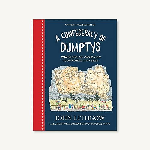 A Confederacy of Dumptys: Portraits of American Scoundrels in Verse (Dumpty, Bk. 3)