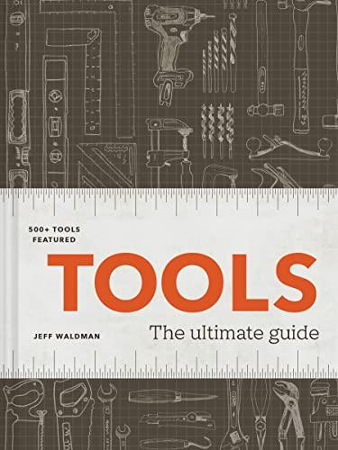 Tools: The Ultimate Guide