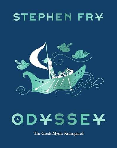 Odyssey: The Greek Myths Reimagined (Stephen Fry's Greek Myths, Bk. 4)