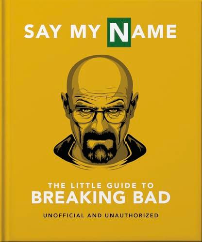 Say My Name: The Little Guide to Breaking Bad