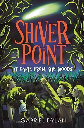 It Came From the Woods (Shiver Point, Bk. 1)