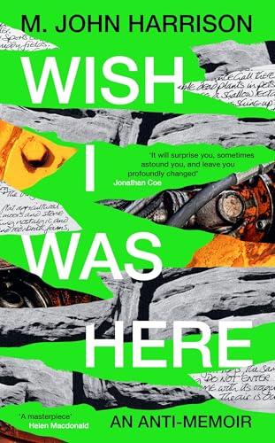 Wish I Was Here: An Anti-Memoir