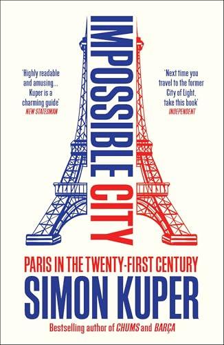 Impossible City: Paris in the Twenty-First Century