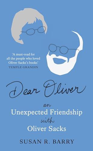 Dear Oliver: An Unexpected Friendship With Oliver Sacks