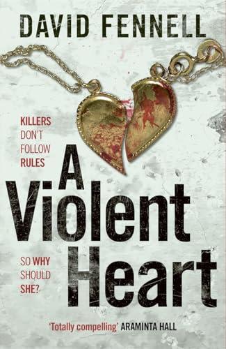 A Violent Heart (DI Grace Archer, Bk. 4)