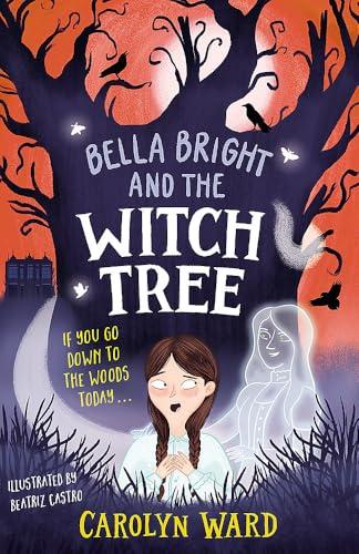 Bella Bright and the Witch Tree (Bella Bright, Bk. 2)