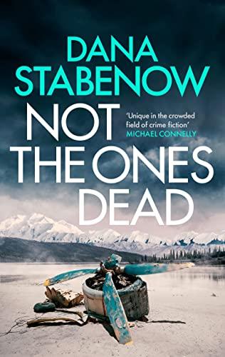 Not the Ones Dead (Kate Shugak Investigation, Bk. 23)