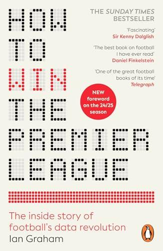 How to Win the Premier League: The Inside Story of Football's Data Revolution