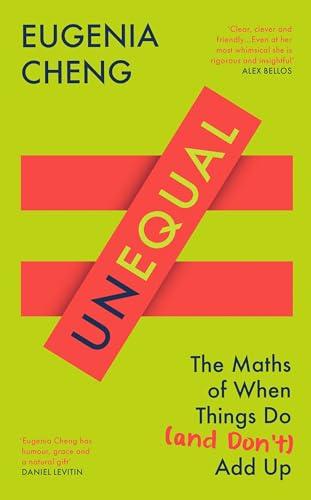 Unequal: The Maths of When Things Do (and Don't) Add Up