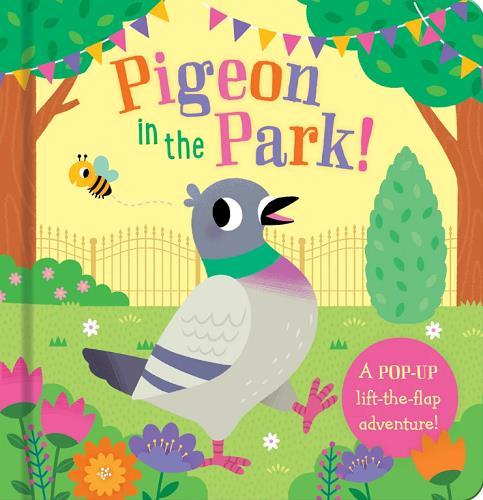 Pigeon in the Park! (A Pop-Up Lift-The-Flap Adventure)