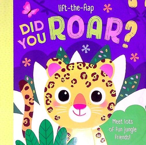 Did You Roar? Lift-the-Flap