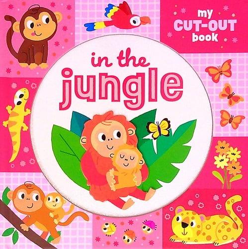 In the Jungle (My Cut-Out Book)