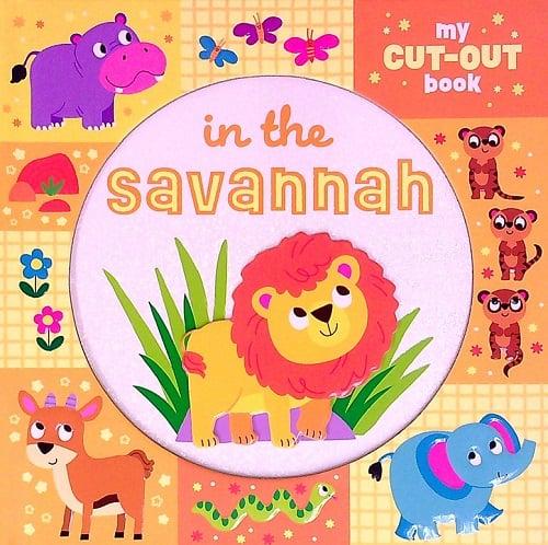 In the Savannah (My Cut-Out Book)