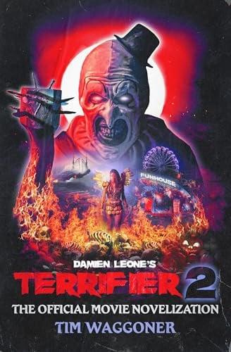 Terrifier 2: The Official Movie Novelization