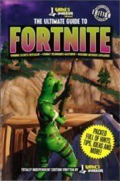 The Ultimate Guide to Fortnite