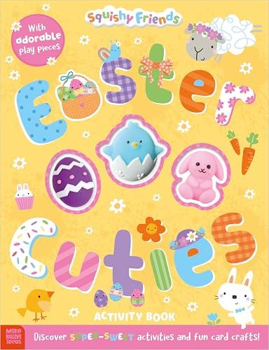 Easter Cuties Activity Book (Squishy Friends)