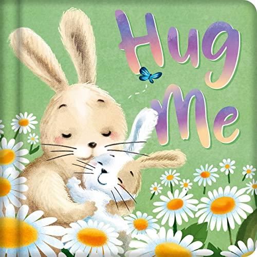 Hug Me: Padded Board Book