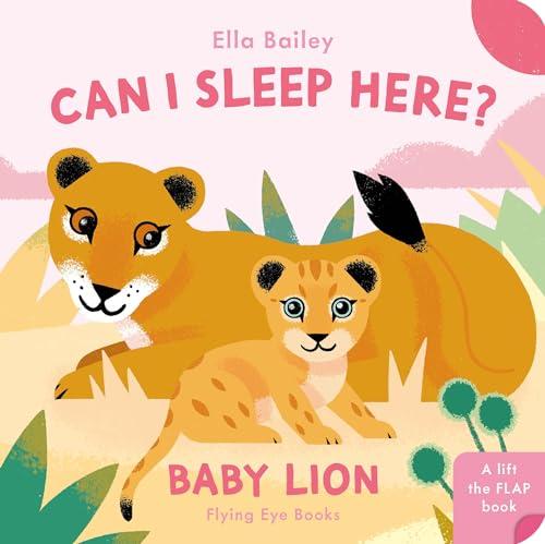 Can I Sleep Here Baby Lion Lift-The-Flap Book