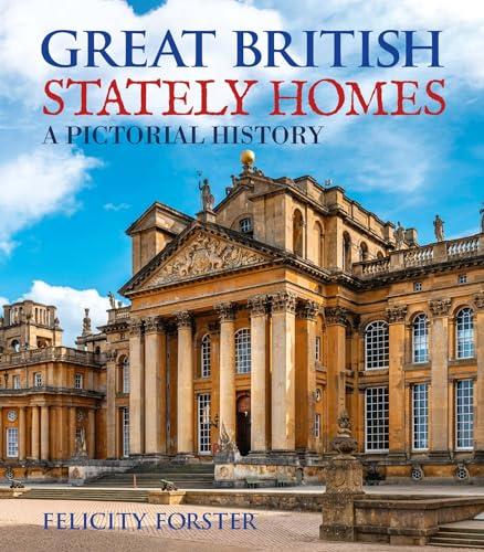 Great British Stately Homes: A Pictorial History (Arcturus Great British Icons)