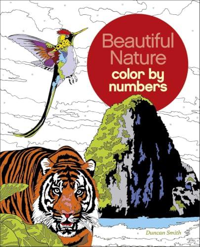 Beautiful Nature Color by Numbers (Color by Numbers Collection, Bk. 16)