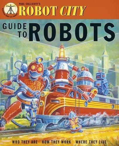 Guide to Robots (Paul Collicutt's Robot City)