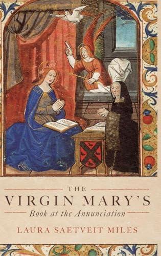 The Virgin Mary's Book at the Annunciation: Reading, Interpretation, and Devotion in Medieval England