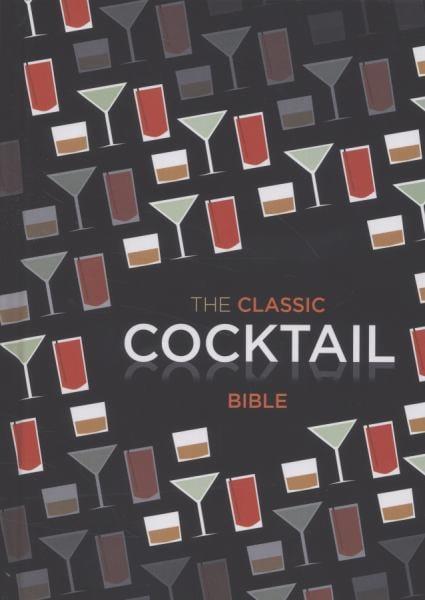 The Classic Cocktail Bible
