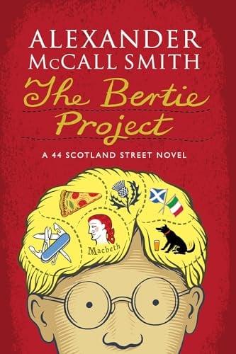The Bertie Project (44 Scotland Street, Bk. 11)
