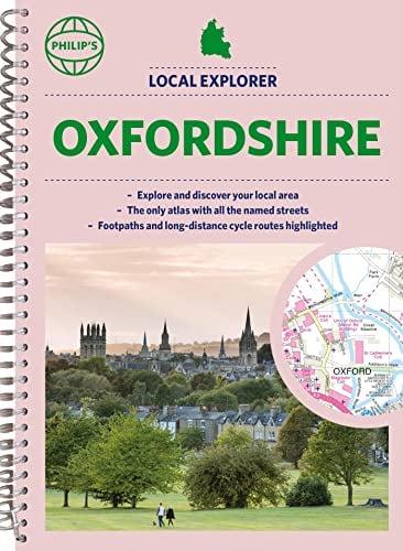 Oxfordshire (Philip's Local Explorer Street Atlas)