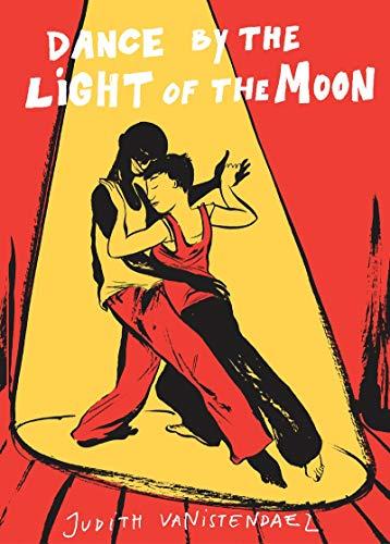 Dance by the Light of the Moon (True Stories)