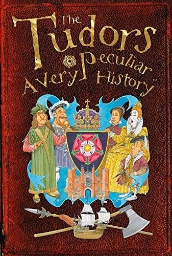 The Tudors: A Very Peculiar History