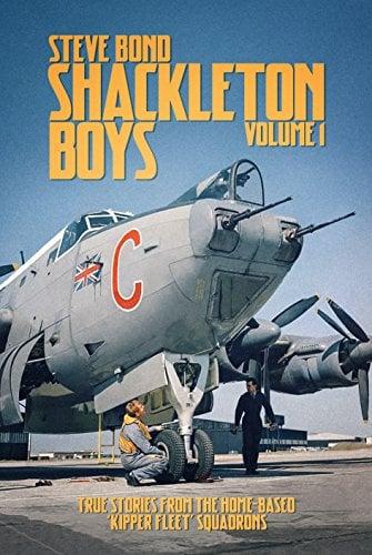 Shackleton Boys: True Stories From the Home-Based ‘Kipper Fleet’ Squadrons (Bk. 1)