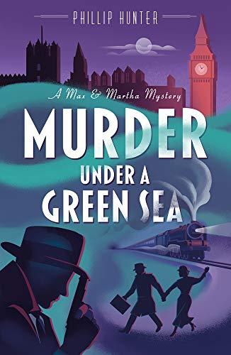 Murder Under a Green Sea (Max & Martha Mysteries)