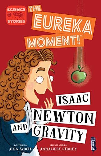 Isaac Newton and Gravity (The Eureka Moment!)