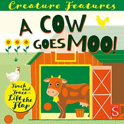 A Cow Goes Moo! Touch & Trace & Lift-the-Flap Book (Creature Features)