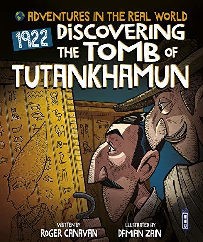 1922 Discovering the Tomb of Tutankhamun (Adventures in the Real World)