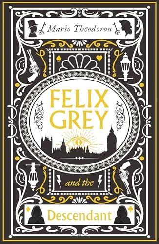 Felix Grey and the Descendant (Felix Grey, Bk. 1)