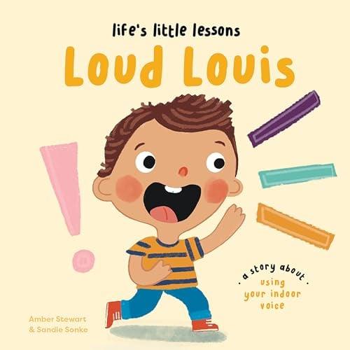 Loud Louis (Life's Little Lessons)