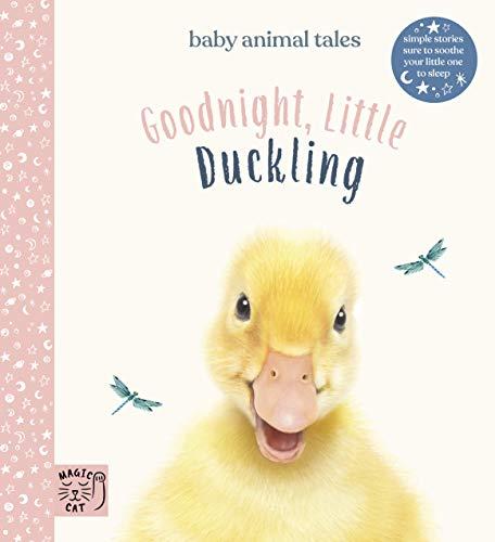 Goodnight Little Duckling (Baby Animal Tales)