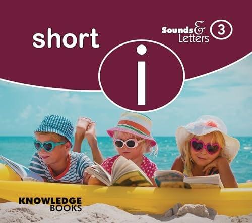 Short I (Sounds & Letters, Bk. 3)
