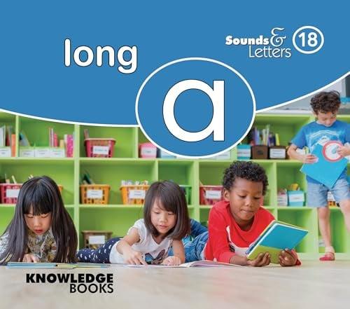 Long A (Sounds & Letters, Bk. 18)