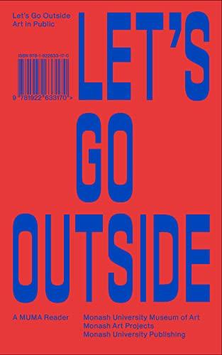 Let's Go Outside: Art in Public (Monash University Museum of Art)